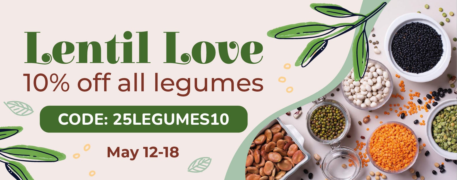 [web] Lentil Love Promo code: 25LEGUMES10 10% OFF All legumes